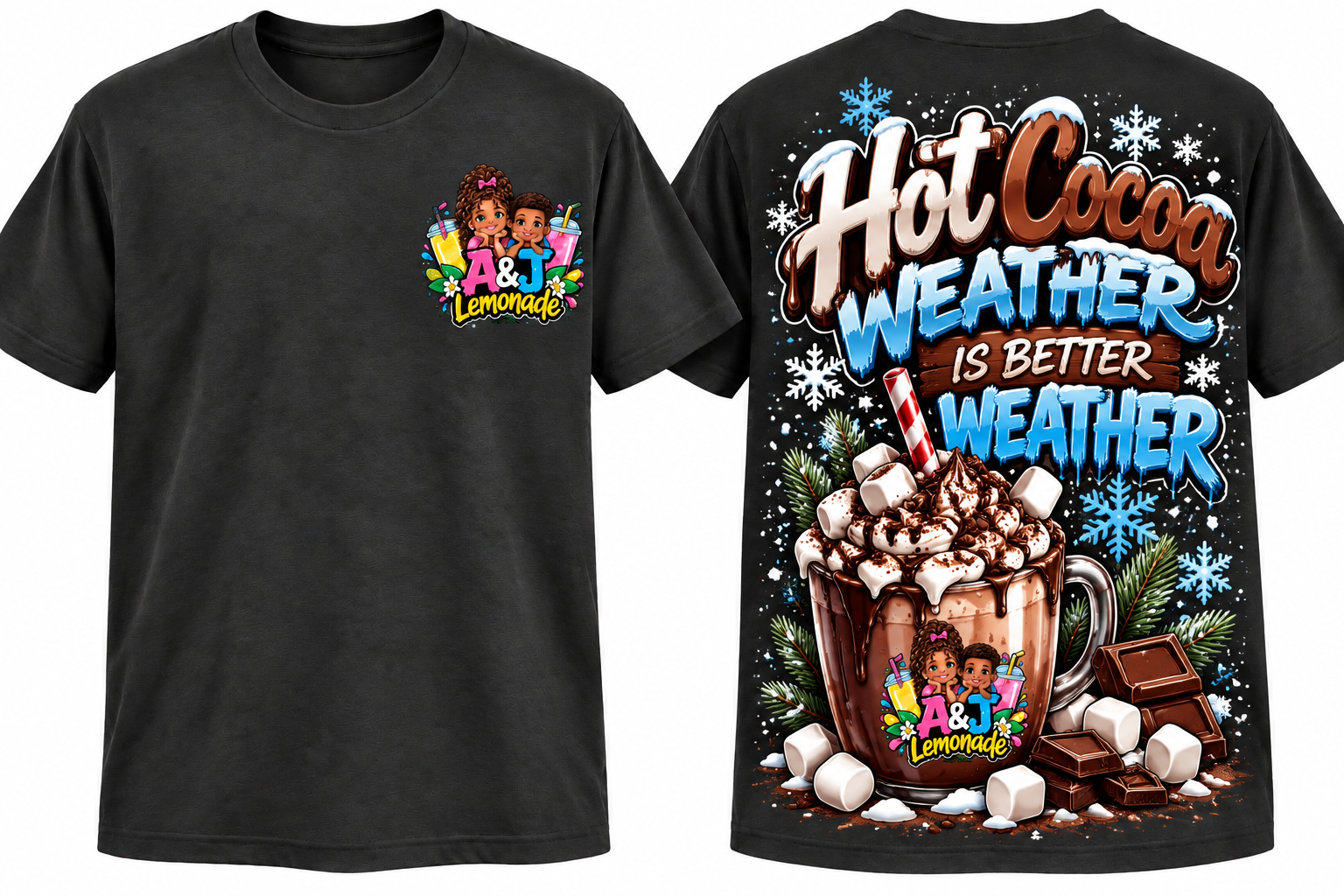 Hot Cocoa Weather Is Better Weather โ Winter Edition A&J Lemonade shirt front and back