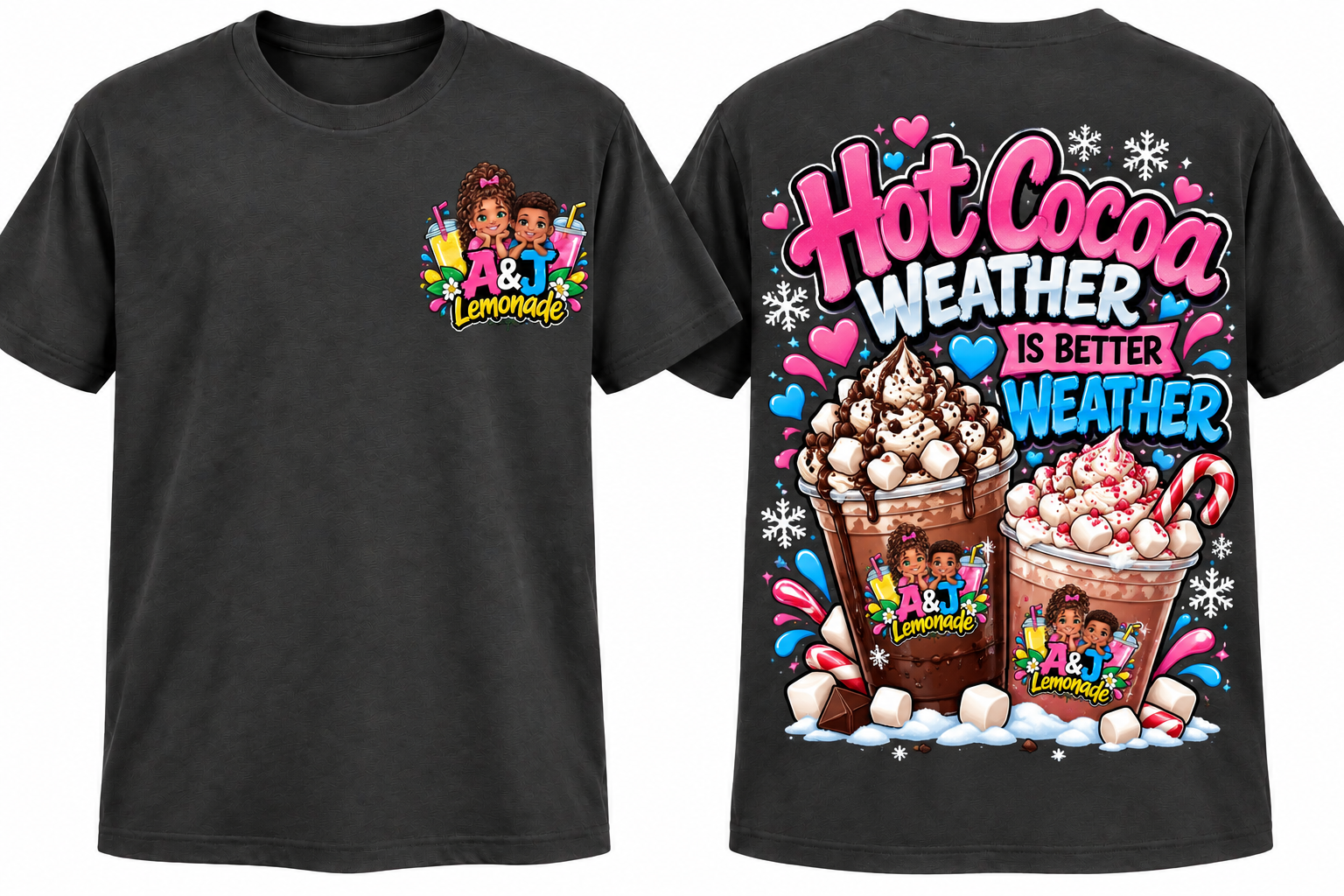 Hot Cocoa Weather Is Better Weather โ Pink Edition A&J Lemonade shirt front and back